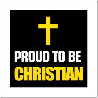 Proud To Be Christian Posters and Art